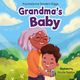 Grandma's Baby - Author Krystaelynne Sanders Diggs [Body Safety]