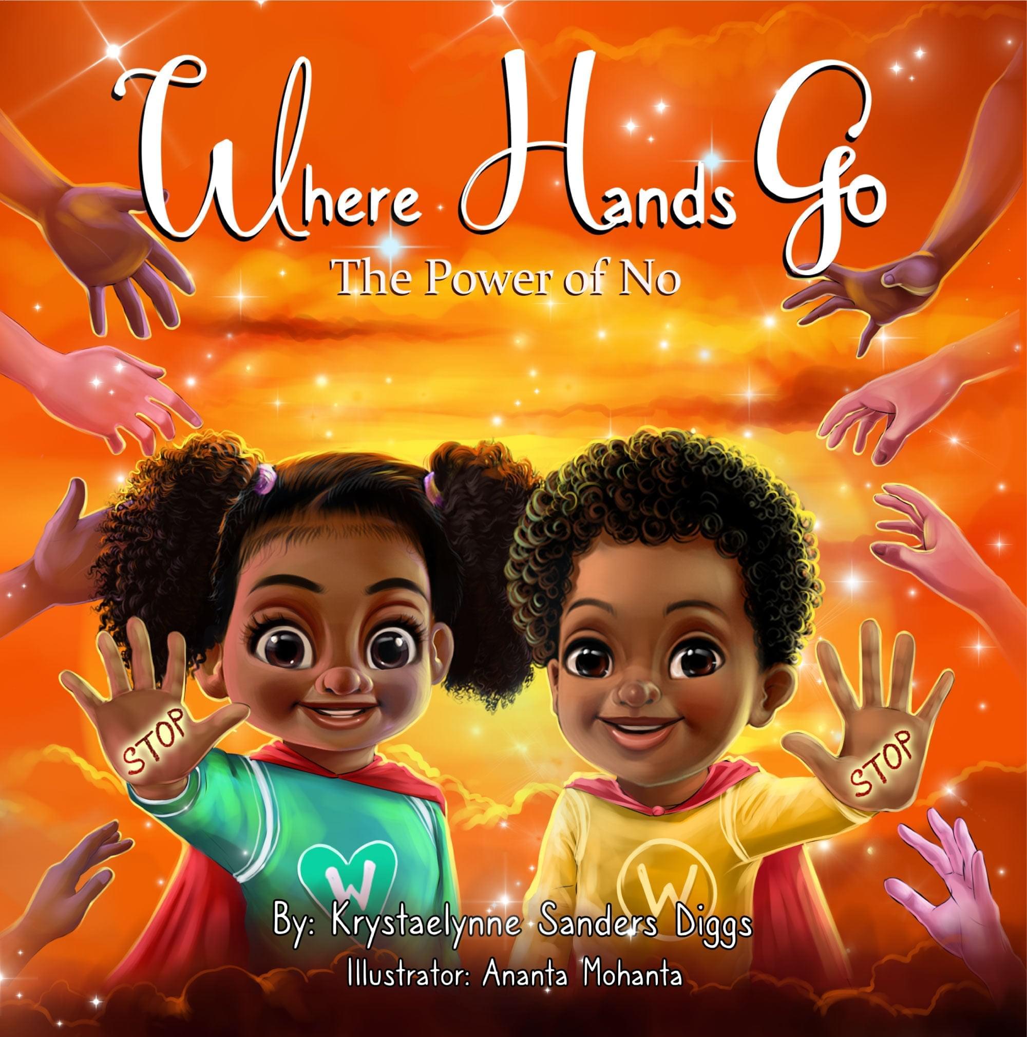 (DONATION) Where Hands Go: The Power of No - Author Krystaelynne Sanders Diggs [Body Safety]
