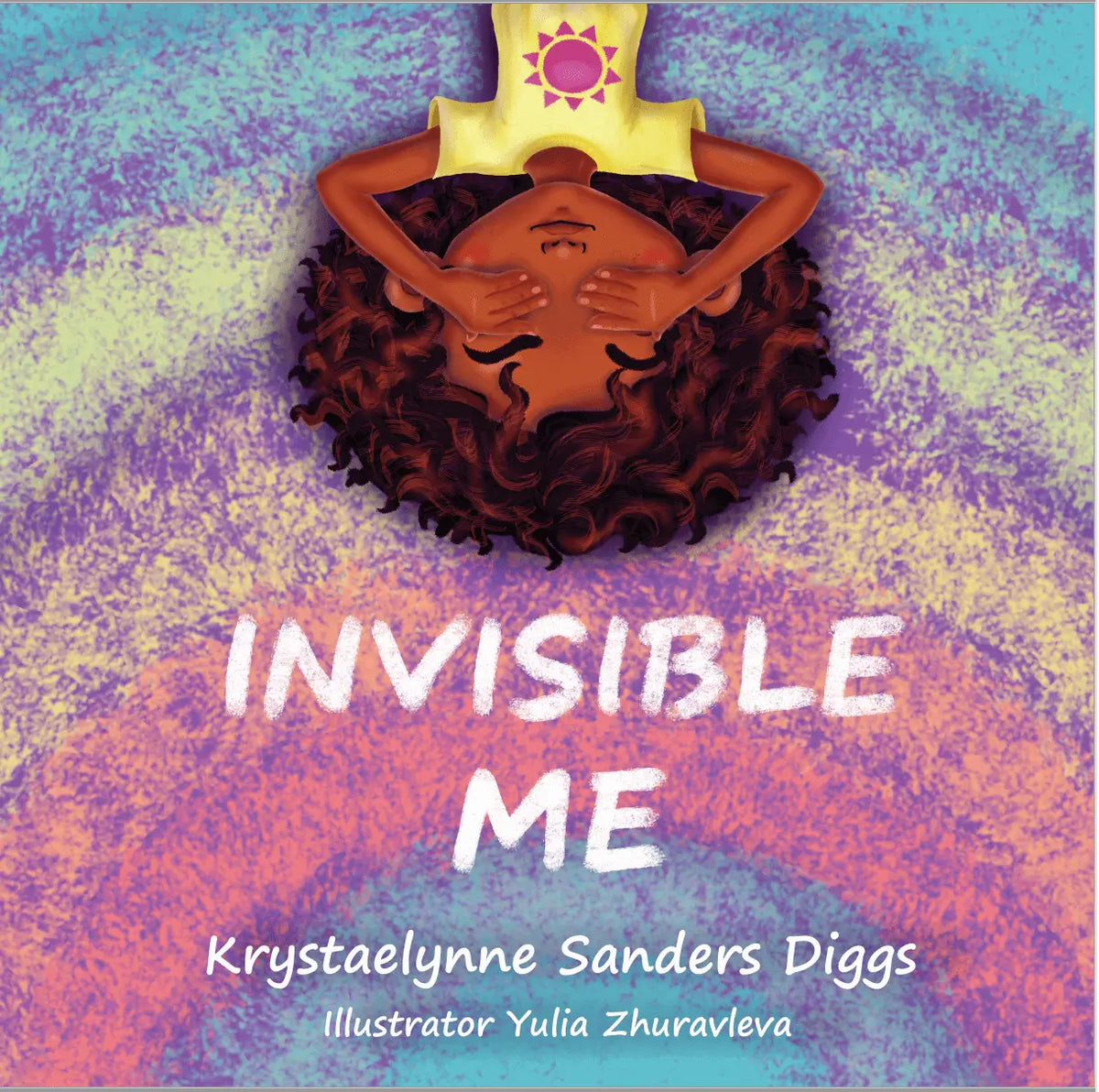 Invisible Me - Author Krystaelynne Sanders Diggs